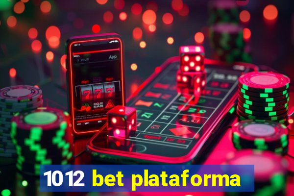 1012 bet plataforma