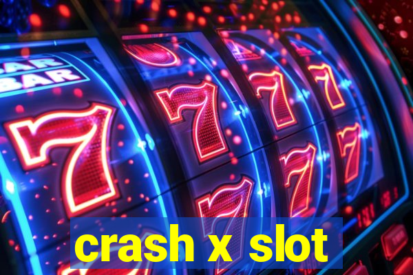 crash x slot