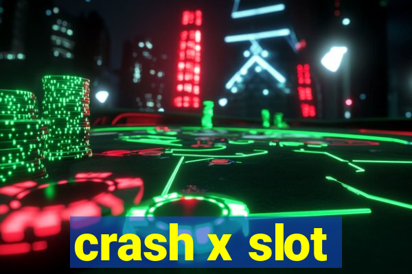 crash x slot