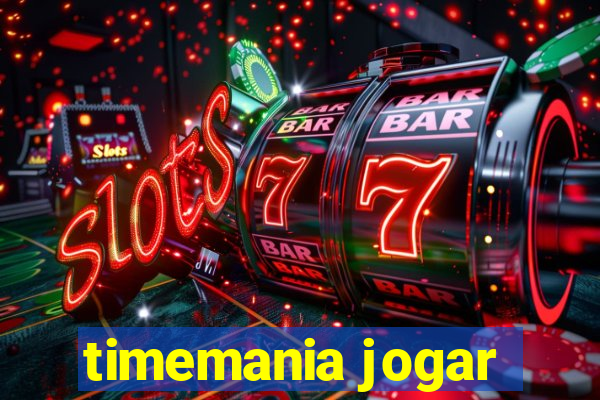 timemania jogar