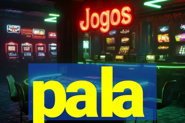 pala