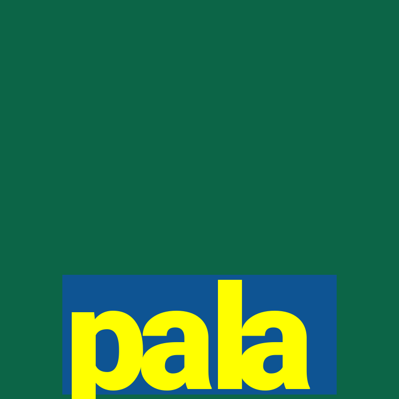 pala