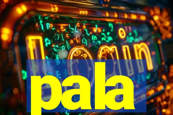 pala