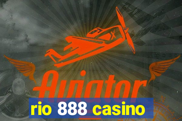 rio 888 casino