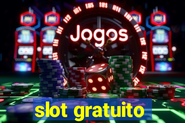 slot gratuito