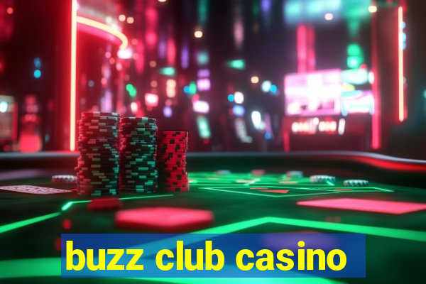 buzz club casino