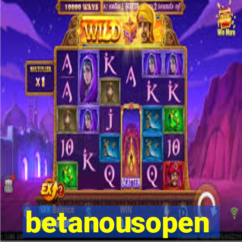 betanousopen