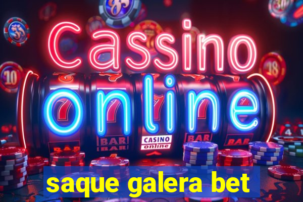 saque galera bet