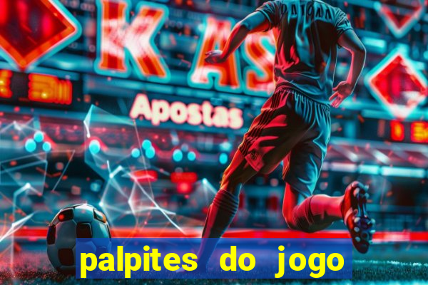 palpites do jogo aberto de hoje