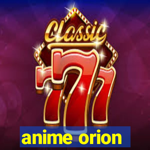 anime orion