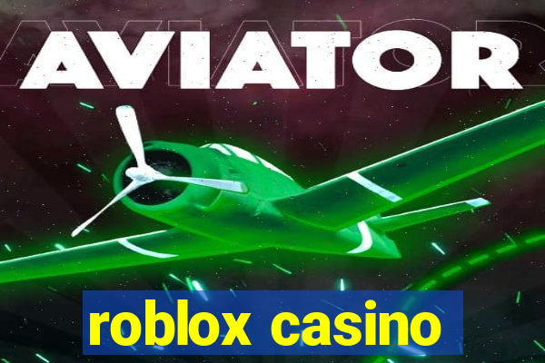 roblox casino