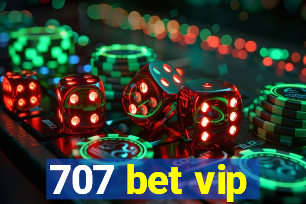 707 bet vip