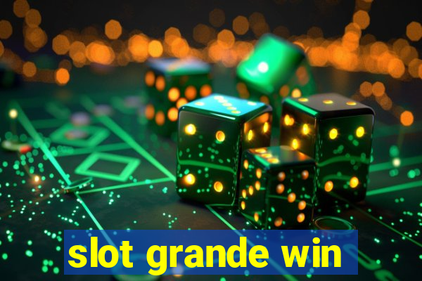 slot grande win