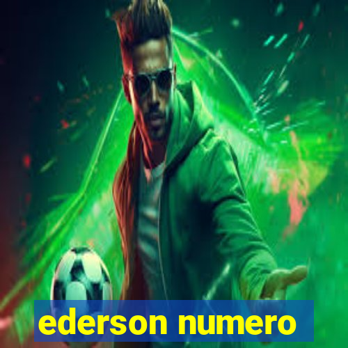 ederson numero