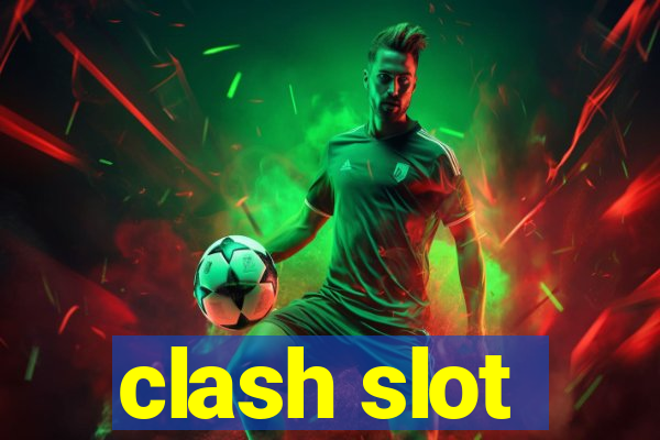 clash slot