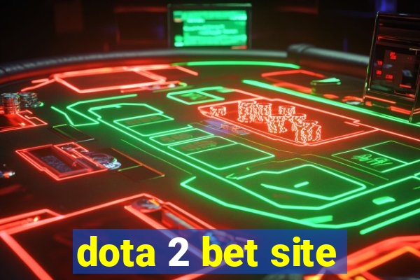 dota 2 bet site