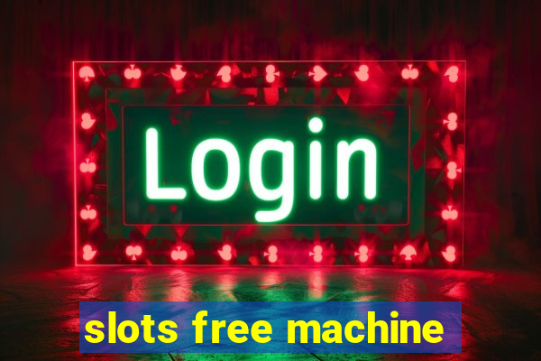 slots free machine