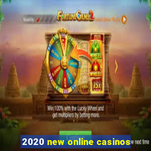 2020 new online casinos