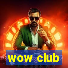 wow club