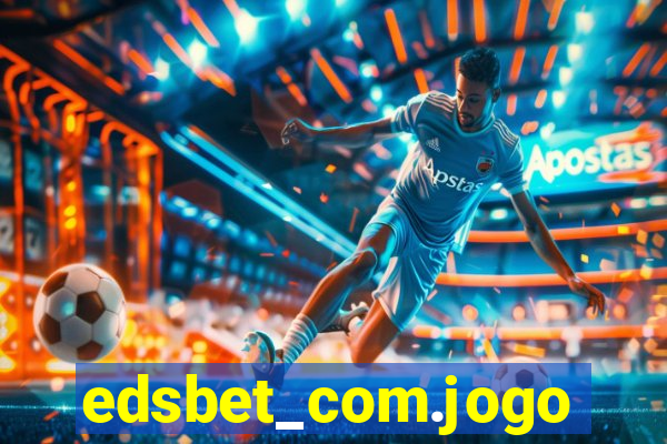 edsbet_com.jogos.app