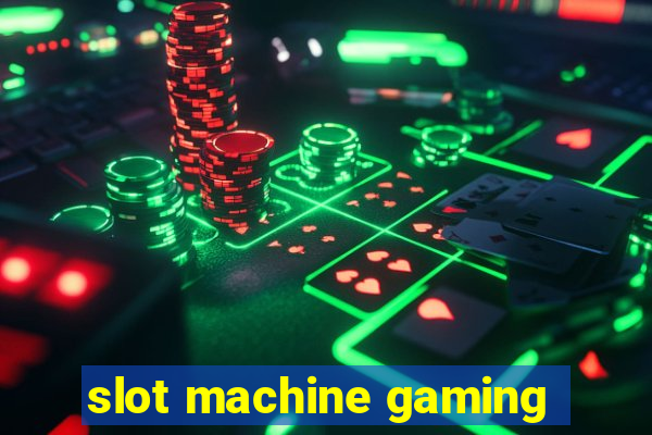 slot machine gaming