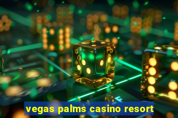 vegas palms casino resort