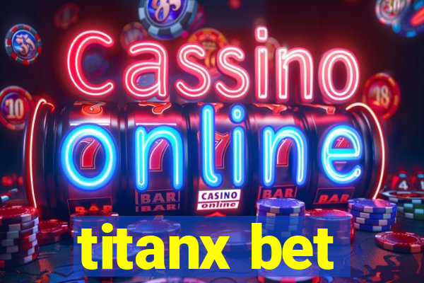 titanx bet