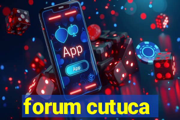 forum cutuca