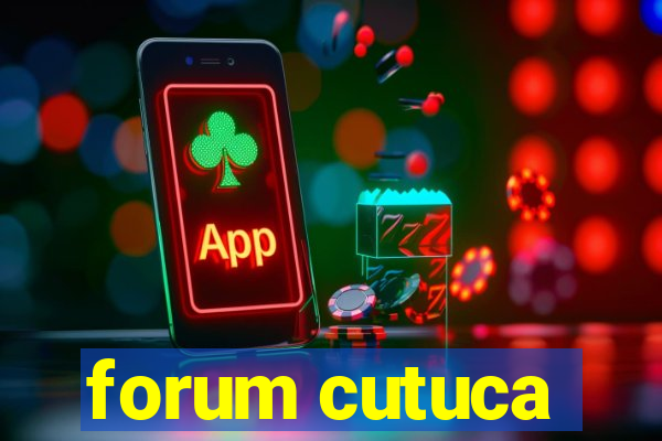 forum cutuca