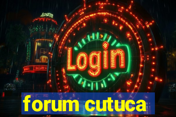 forum cutuca