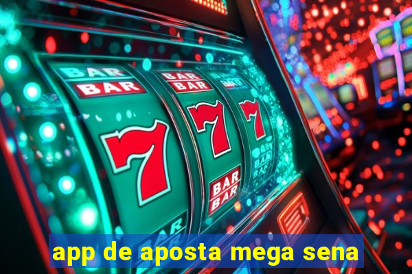 app de aposta mega sena