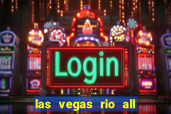 las vegas rio all suite hotel and casino