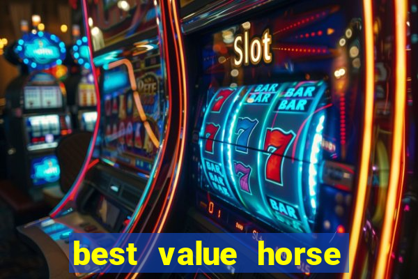 best value horse racing bet