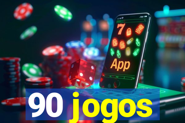 90 jogos