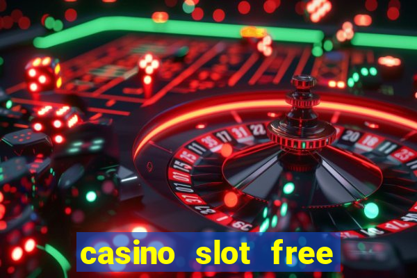 casino slot free games fun