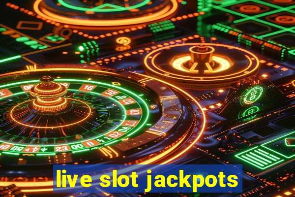 live slot jackpots