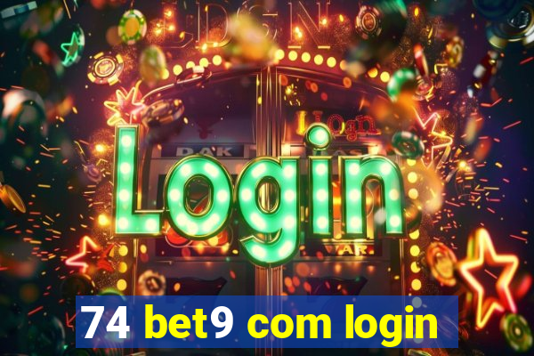 74 bet9 com login