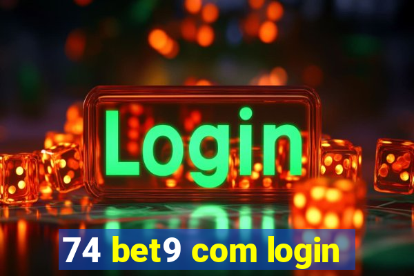 74 bet9 com login