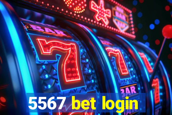 5567 bet login