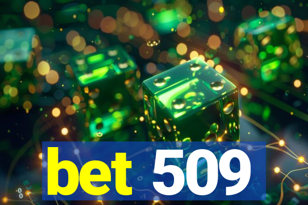 bet 509