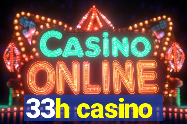 33h casino