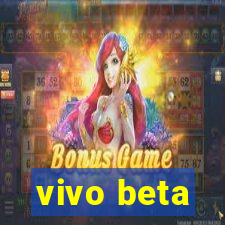 vivo beta