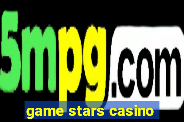 game stars casino