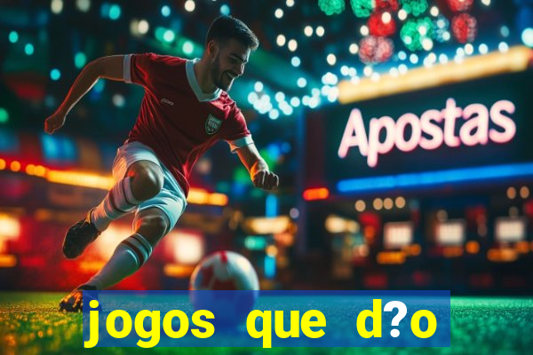 jogos que d?o dinheiro sem depositar nada