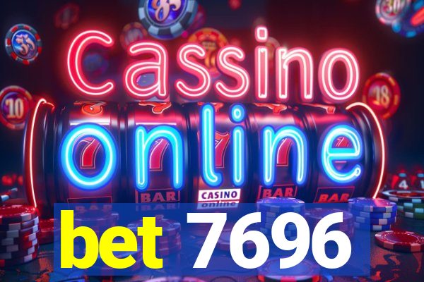 bet 7696