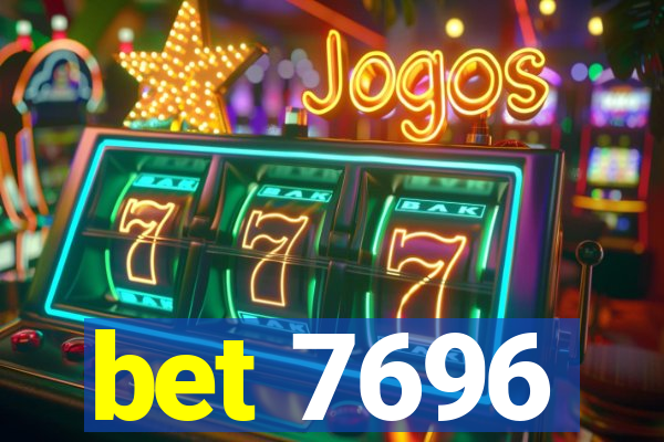 bet 7696