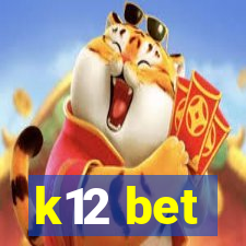 k12 bet