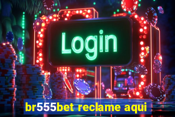 br555bet reclame aqui