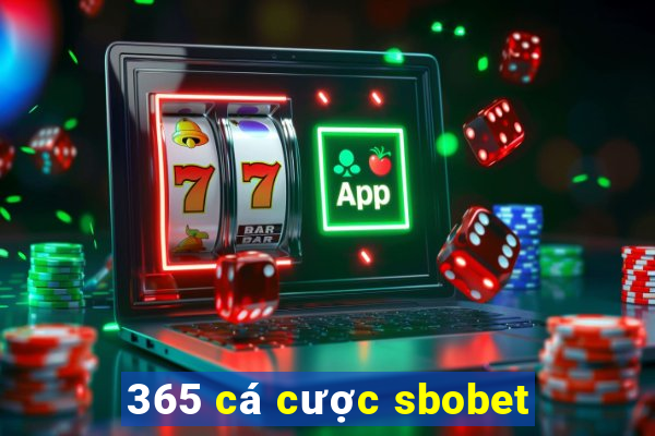 365 cá cược sbobet