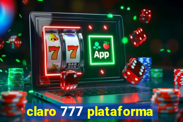 claro 777 plataforma